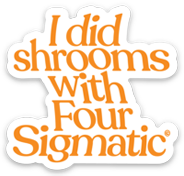 four-sigmatic-merch-j2 I_Did_Shrooms_magnet_1.png